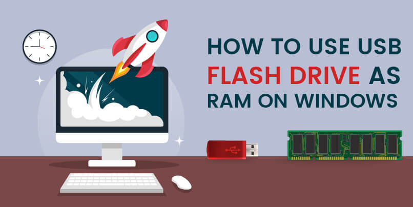 How To Use USB Flash Drive As RAM On Windows